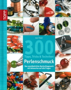 300 Tipps, Tricks & Techniken Perlenschmuck