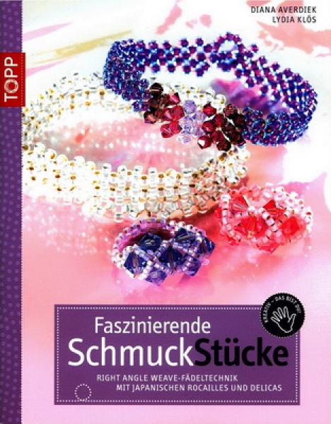 Faszinierende SchmuckStücke - Right Angle Weave-Fädeltechnik mit japanischen Rocailles & Delicas